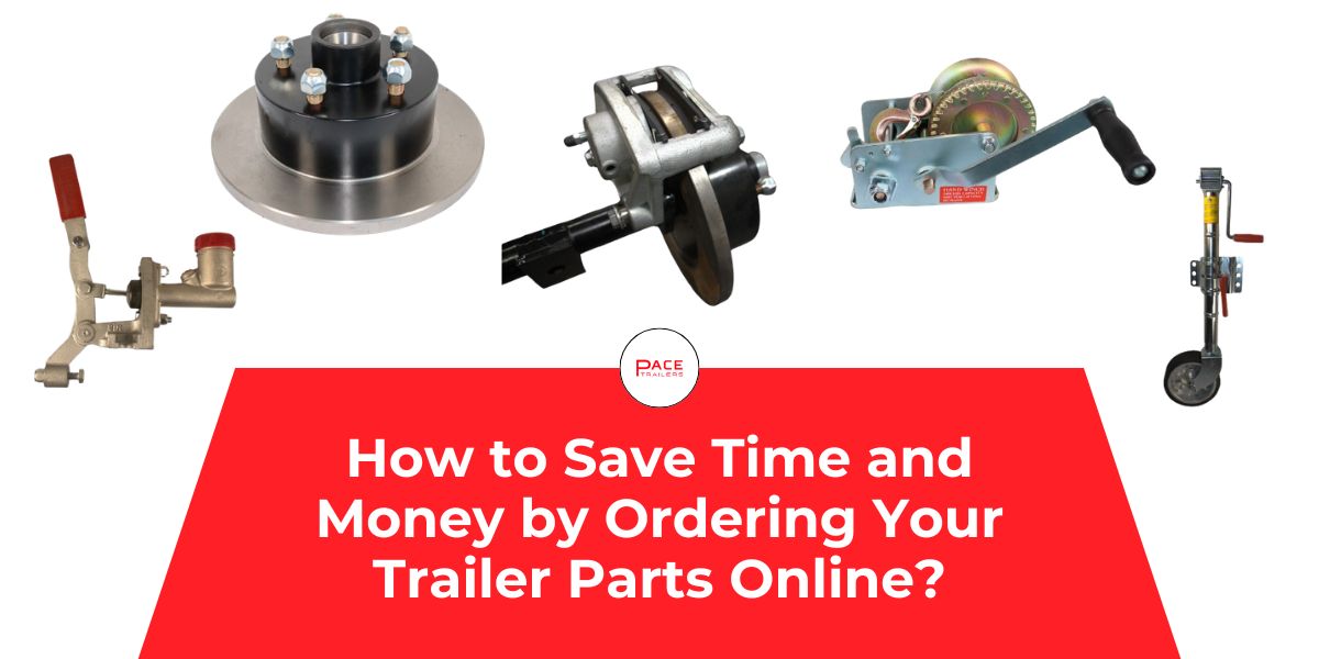 How to Save Time and Money by Ordering Your Trailer Parts Online?